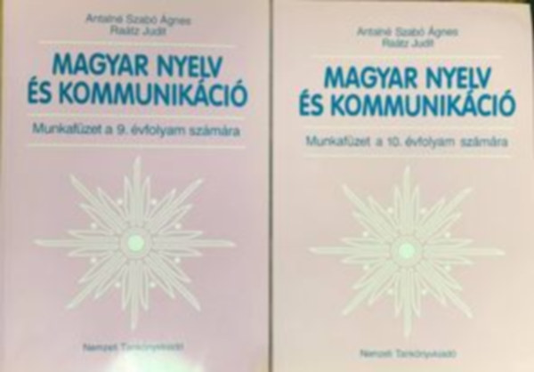 Antaln Szab gnes- Ratz Judit - Magyar nyelv s kommunikci. Munkafzet 9. vfolyam, Magyar nyelv s kommunikci. Munkafzet 10. vfolyam (2 m)