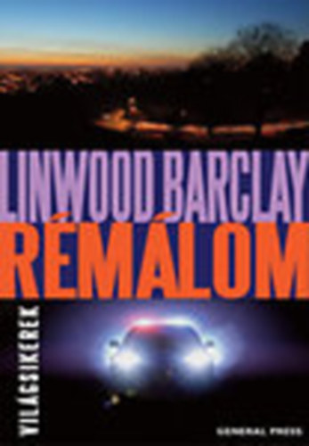 Linwood Barclay - Rémálom (Világsikerek)