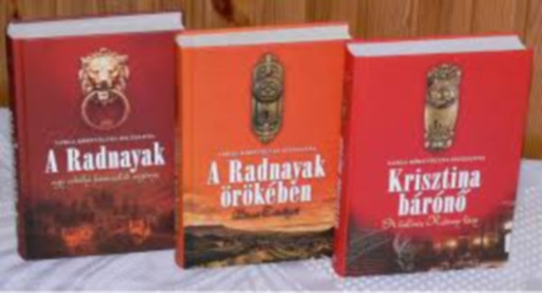 Varga-Körtvélyes Zsuzsanna - A Radnayak 1-3. (A Radnayak - A Radnayak örökében - Krisztina bárónő)