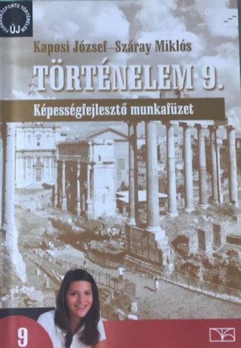 Sz�ray Mikl�s Kaposi J�zsef - T�rt�nelem 9 - K�pess�gfejleszt� munkaf�zet