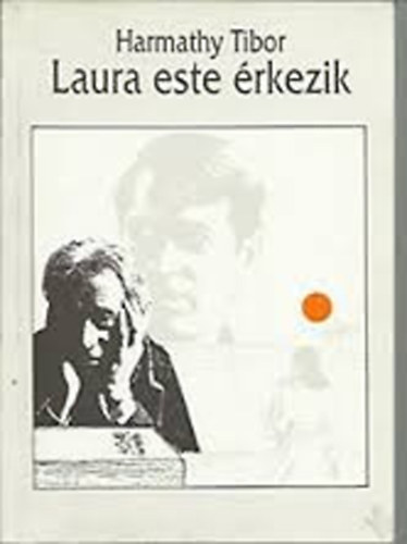 Harmathy Tibor - Laura este érkezik