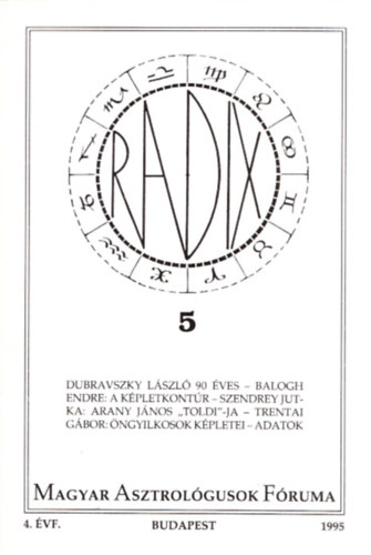 Tth Lvia  (szerk.) - Radix - Magyar Asztrolgusok Fruma 5. (4. vf., 1995)