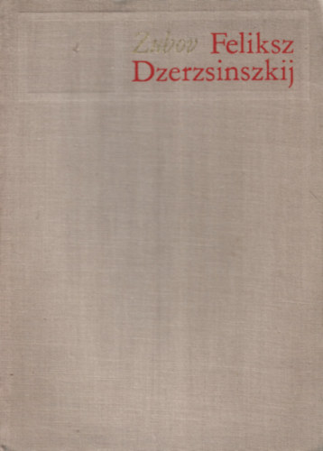 Zubov - Feliksz Dzerzsinszkij