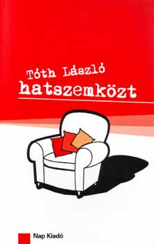 T�th L�szl� - Hatszemk�zt