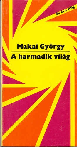 Makai Gyrgy - A harmadik vilg