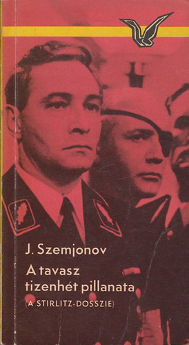 J. Szemjonov - A tavasz tizenh�t pillanata