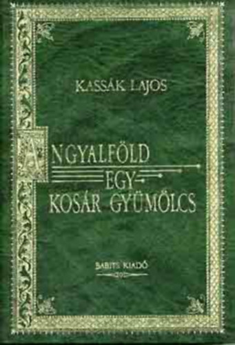 Kass�k Lajos - Angyalf�ld - Egy kos�r gy�m�lcs    - d�szkiad�s