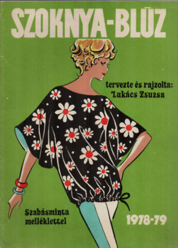 Lukcs Zsuzsa - Szoknya-Blz 1978-79. (mellklettel.)