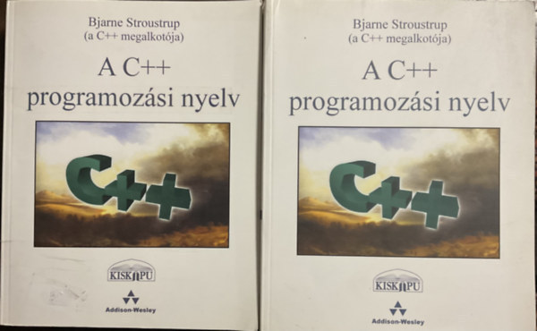 Bjarne Stroustrup - A C++ Programozsi nyelv I-II. ktet