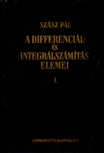 Szsz Pl - A differencil- s integrlszmts elemei I-II.