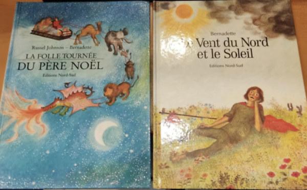 Bernadette  Russel Johnson (illus.) - 2 db La Folle Tourn�e du p�re Noel + Le Vent du Nord et le Soleil