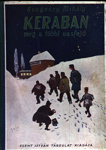 Szegv�ry Mih�ly - Keraban meg a t�bbi vasfej�