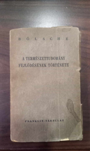 Wilhelm Bölsche - A természettudomány fejlődésének története