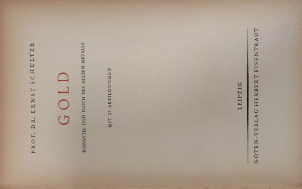 Gold - Romantiks und Fluch des Gelben Metalls