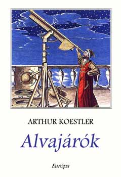 Arthur Koestler - Alvaj�r�k