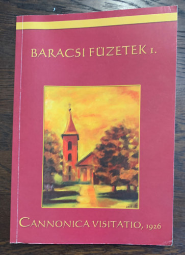 Baracsi fzetek I. - Cannonica Visitatio, 1926 - Plbnia szletse