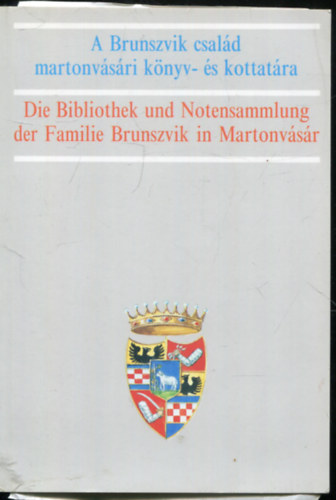 Hornyk Mria  (szerk) - A Brunszvik-csald martonvsri knyv- s kottatra