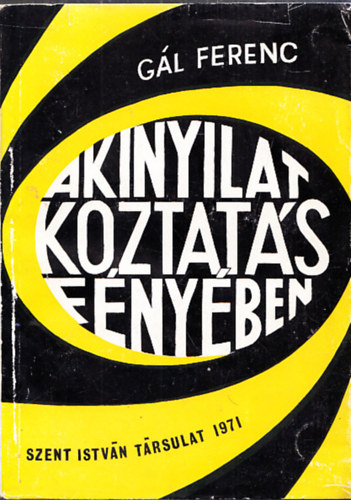 Gál Ferenc - A kinyilatkoztatás fényében