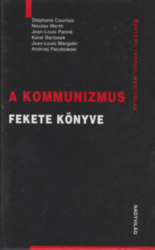 Courtois-Werth-Pann-Bartosek - A kommunizmus fekete knyve