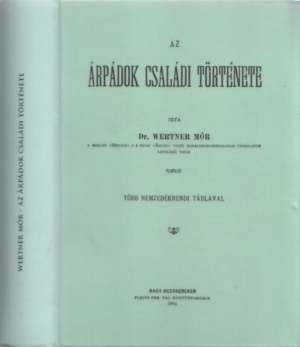 Dr. Wertner Mór - Az Árpádok családi története