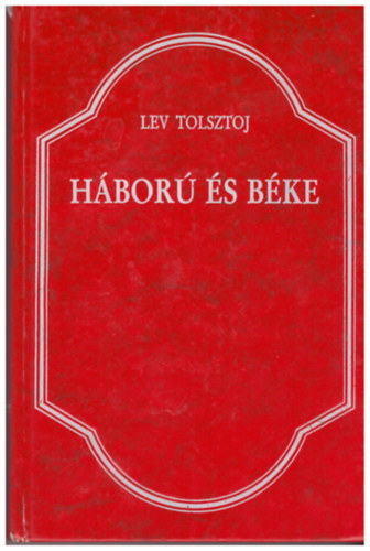 Lev Tolsztoj - H�bor� �s b�ke III. k�tet