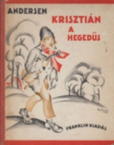 Andersen  (Andersen Jnos Keresztly) - Krisztin, a hegeds