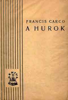 Francis Carco - A hurok
