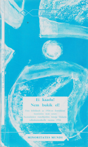 Pusztay J�nos  (szerk.) - Ei kaadu! - Nem bukik el!