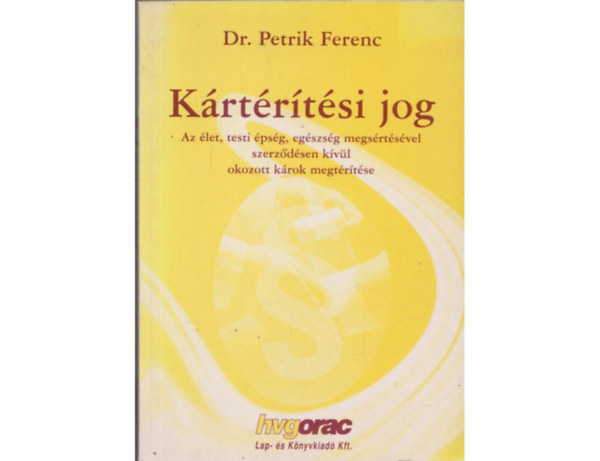 Dr. Petrik Ferenc  (szerk.) - A k�rt�r�t�si jog