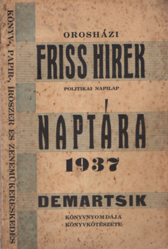 Ecsei Dnes  (sszell.) - Oroshzi Friss Hrek Naptra 1937- Politikai napilap