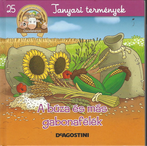 A b�za �s m�s gabonaf�l�k (Csodatanya)