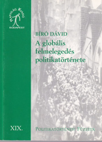B�r� D�vid - A glob�lis felmeleged�s politikat�rt�nete