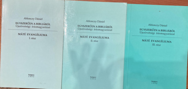 Ablonczy D�niel - M�t� Evang�liuma I-III (Egyszer�en a Bibli�r�l)