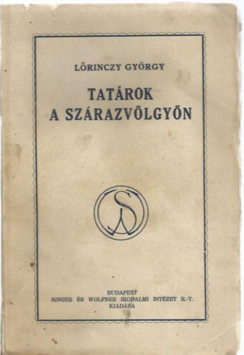 Lőrinczy György - Tatárok a szárazvölgyön