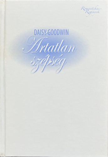 Daisy Goodwin - Ártatlan szépség