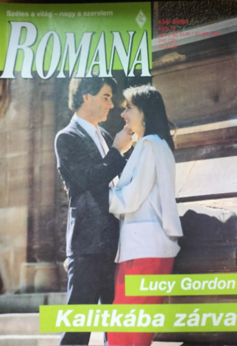 Lucy Gordon - Romana 434. k�tet - Kalitk�ba z�rva