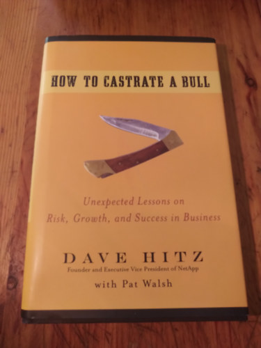 Dave Hitz - How to castrate a Bull