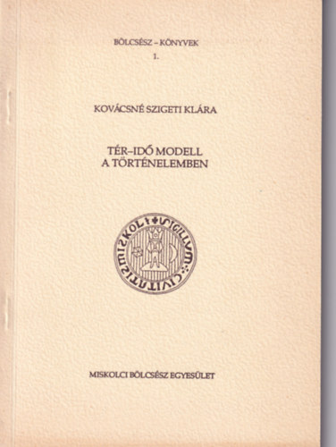 Kovcsn Szigeti Klra - Tr-id modell a trtnelemben