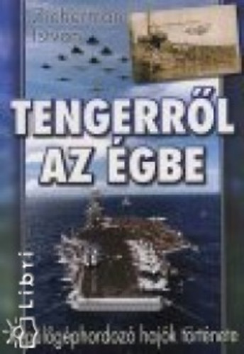 Zicherman István - Tengerről az égbe