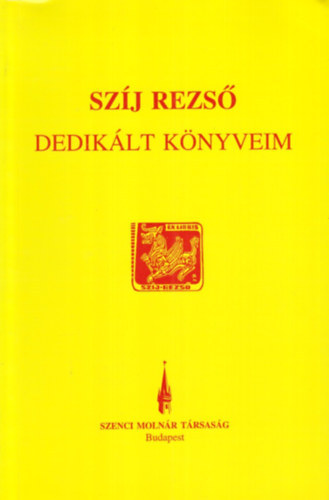 Szj Rezs - Dediklt knyveim