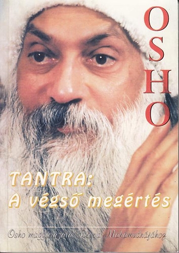 Osho - Tantra: A végső megértés