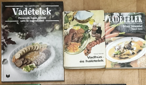 Péter Jánosné Tolnai Kálmán - 3db vadételes szakácskönyv - Vadételek, Vadhús- és halételek, Vadételek-Pecsenyék, raguk, levesek, apró- és nagyvadakból
