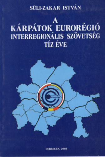 Sli-Zakar Istvn - A Krptok Eurorgi interregionlis szvetsg tz ve