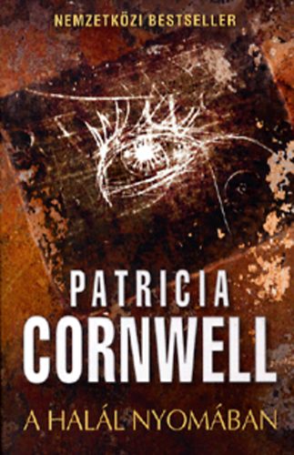 Patrica Cornwell - A hall nyomban