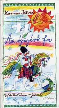 Kormos István - Az égigérő fa