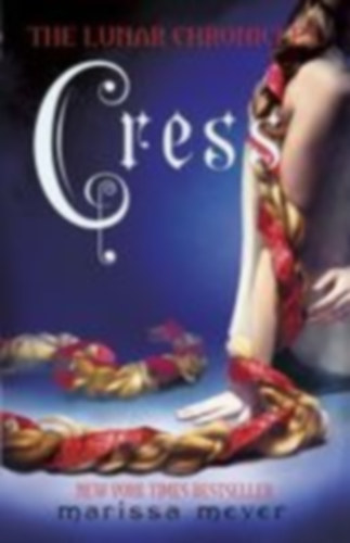 Marissa Meyer - Cress - The lunar chronicles