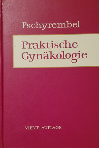 W. Pschyrembel - Praktische Gynkologie - Fr studierende und rzte