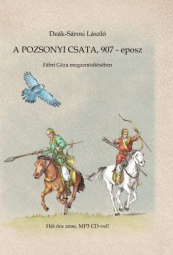 Dek-Srosi Lszl - A pozsonyi csata, 907 - eposz