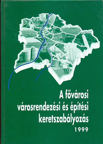 Dr. Schneller István - A fővárosi városrendezési és építési keretszabályozás