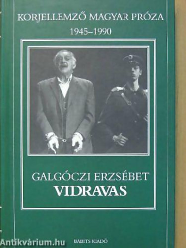 Galgczi Erzsbet - Vidravas regny - Korjellemz magyar prza 1945-1990